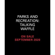 Parks and Recreation: Talking Waffle