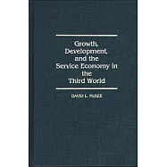 Growth, Development, and the Service Economy in the Third World