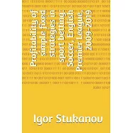 Profitability of simple fixed strategies in sport betting: Soccer, English Premier League, 2009-2019