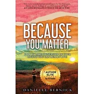 Because You Matter: How to Take Ownership of Your Life So You Can Really Live