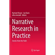 Narrative Research in Practice: Stories from the Field