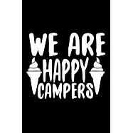 We Are Happy Capers: 100 Pages 6&rsquo;&rsquo;&rsquo;&rsquo; x 9&rsquo;&rsquo;&rsquo;&rsquo; Lined Writing Paper - Best Gift For Campers & Hikers