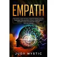 Empath: The survival guide for highly sensitive persons, healing from abuse from narcissistic people, connecting to