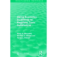 Using Economic Incentives to Regulate Toxic Substances