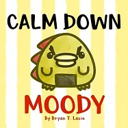 Calm Down, Moody!