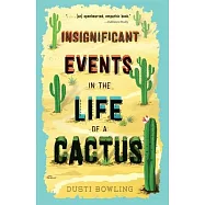 Insignificant Events in the Life of a Cactus