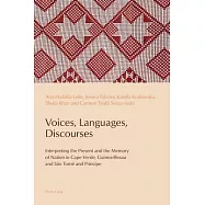 Voices, Languages, Discourses: Interpreting the Present and the Memory of Nation in Cape Verde, Guinea-Bissau and São Tomé and Príncipe