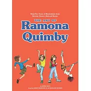 The Art of Ramona Quimby: Sixty-Five Years of Illustrations from Beverly Cleary’’s Beloved Books