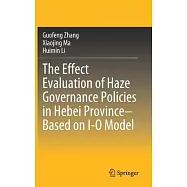 The Effect Evaluation of Haze Governance Policies in Hebei Province-Based on I-O Model