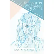 A Thesaurus for the Way Water Returns