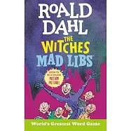Roald Dahl&rsquo;&rsquo;s Witches Mad Libs
