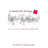 A Leadership Strategy: Been There and Done That!