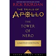 The Tower of Nero (Trials of Apollo, the Book Five Special Limited Edition)