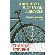 Around the World on a Bicycle - From San Francisco to Tehran
