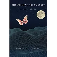 The Chinese Dreamscape, 300 Bce-800 Ce