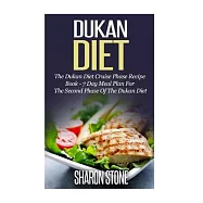 Dukan Diet: The Dukan Diet Cruise Phase Recipe Book - 7 Day Meal Plan For The Second Phase Of The Dukan Diet
