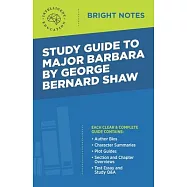 Study Guide to Major Barbara by George Bernard Shaw