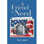 A Friend In Need: A Story of the New South