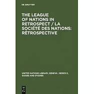 The League of Nations in retrospect / La Société des Nations: rétrospective