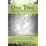One Tree, Many Branches: A Spiritual Perspective for Understanding Perfect Loving