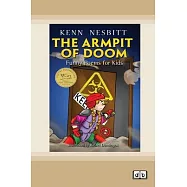 The Armpit of Doom: Funny Poems for Kids (Dyslexic Edition)