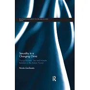 Sexuality in a Changing China: Young Women, Sex and Intimate Relations in the Reform Period