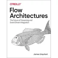 Flow Architectures: The Future of Event-Driven Integration