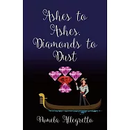 Ashes to Ashes, Diamonds to Dust