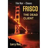 FRISCO The Dead Client