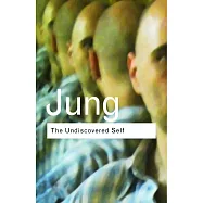 The Undiscovered Self: Answers to Questions Raised by the Present World Crisis