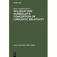 Wilhelm Von Humboldt’’s Conception of Linguistic Relativity