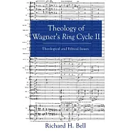 Theology of Wagner’’s Ring Cycle II