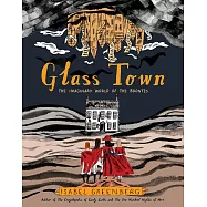 Glass Town: The Imaginary World of the Brontës