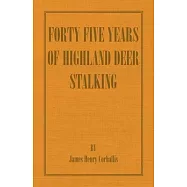 Forty Five Years of Highland Deer Stalking