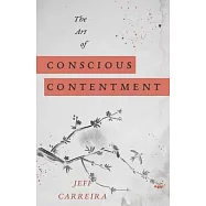 The Art of Conscious Contentment