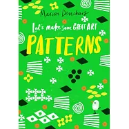 Let’’s Make Some Great Art: Patterns