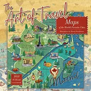 2021 the Art of Travel: Maps of the World&rsquo;&rsquo;s Favorite Cities, Illustrations by Donna Stackhouse 16-Month Wall Calendar