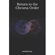Return to the Chroma Order