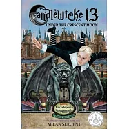 Candlewicke 13: Under the Crescent Moon: Book Three of the Candlewicke 13 Series
