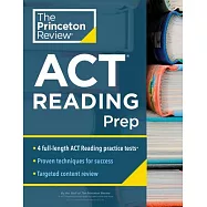 Princeton Review ACT Reading Prep: 4 Practice Tests + Review + Strategy for the ACT Reading Section