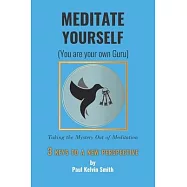 Meditate Yourself: You Are Your Own Guru
