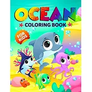 Ocean Coloring Book for Kids: The Magical Underwater Colouring Book for Boys and Girls Filled with Cute Ocean Animals