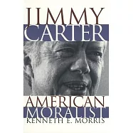 Jimmy Carter, American Moralist