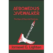 Afromedus Jivewalker: The Keys of Day and Darkness