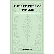 The Pied Piper Of Hamelin (Folklore History Series)