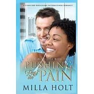 Pushing Past the Pain: A Clean and Wholesome International Romance