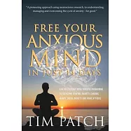 Free Your Anxious Mind in Just 14 Days: A Revolutionary Mind Training Programme to Overcome General Anxiety, Chronic