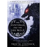 The Huntsman and the She-Wolf