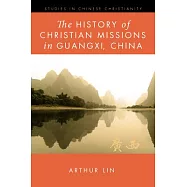 The History of Christian Missions in Guangxi, China