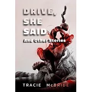 Drive, She Said: And Other Stories